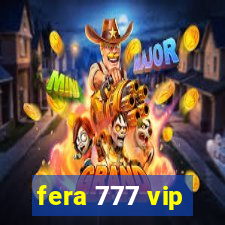 fera 777 vip